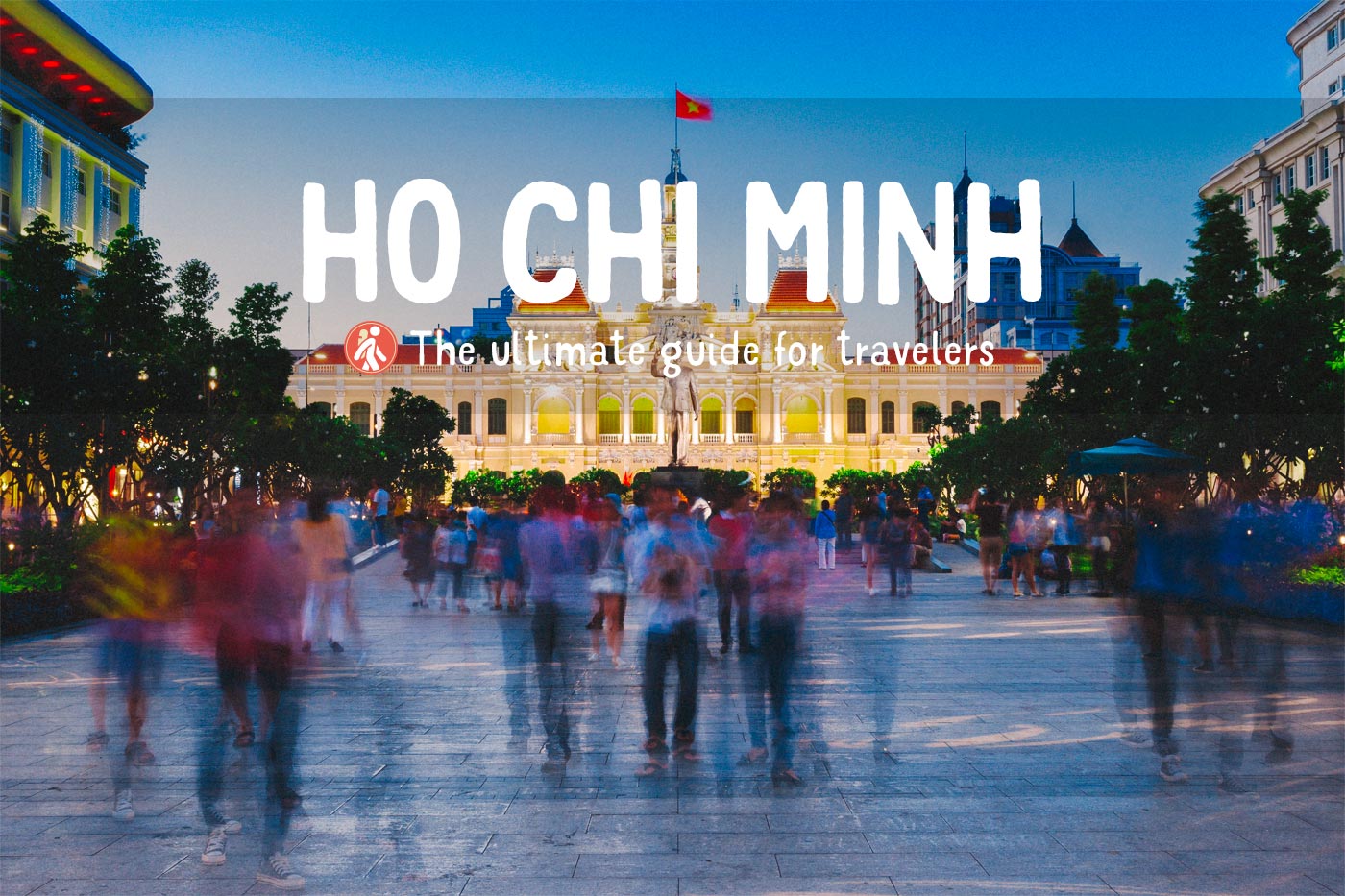 Ho Chi Minh city travel guide