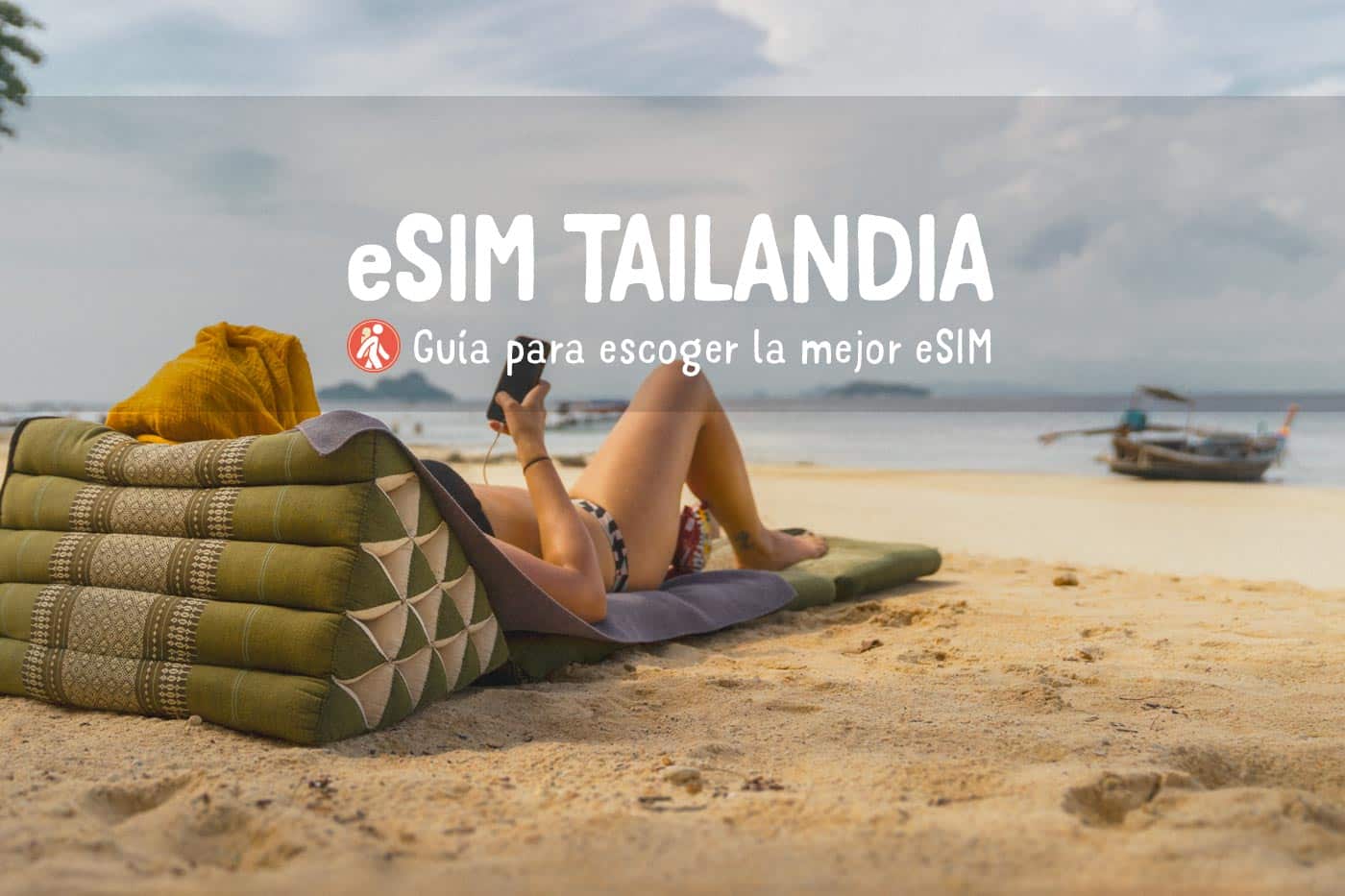 eSIM para Tailandia: cuál elegir para tener internet en tu viaje
